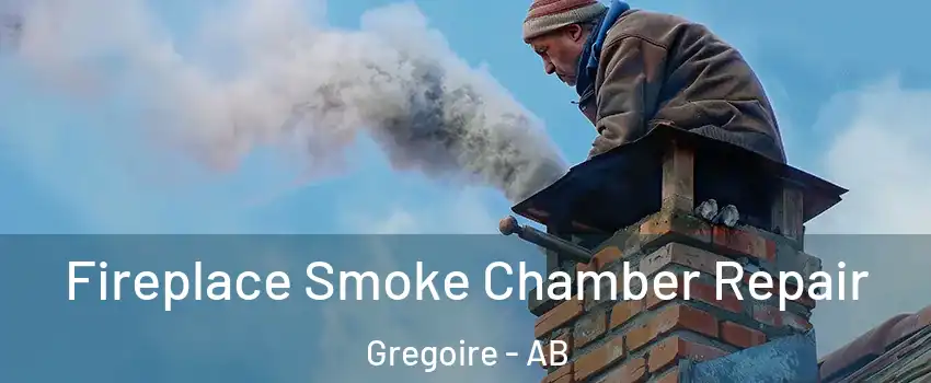  Fireplace Smoke Chamber Repair Gregoire - AB