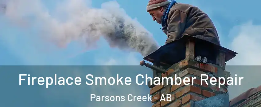  Fireplace Smoke Chamber Repair Parsons Creek - AB