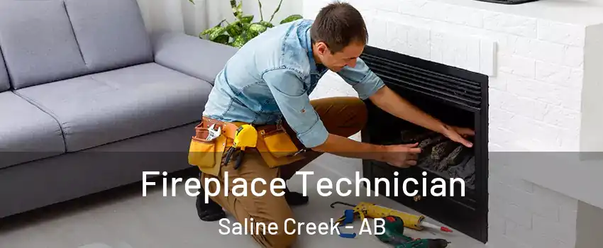  Fireplace Technician Saline Creek - AB