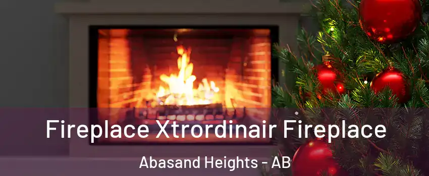  Fireplace Xtrordinair Fireplace Abasand Heights - AB
