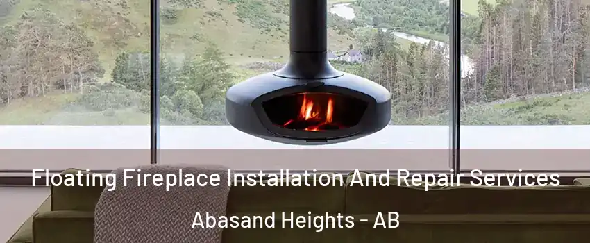  Floating Fireplace Installation And Repair Services Abasand Heights - AB