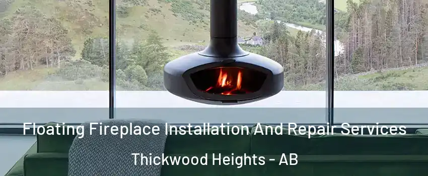  Floating Fireplace Installation And Repair Services Thickwood Heights - AB