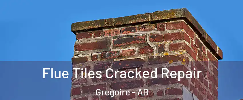  Flue Tiles Cracked Repair Gregoire - AB