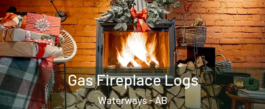  Gas Fireplace Logs Waterways - AB