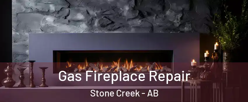  Gas Fireplace Repair Stone Creek - AB