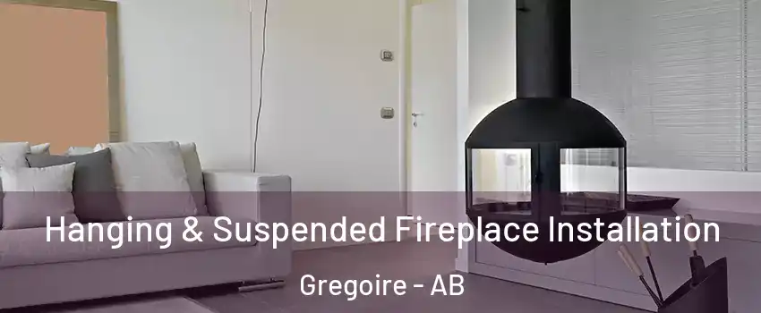  Hanging & Suspended Fireplace Installation Gregoire - AB