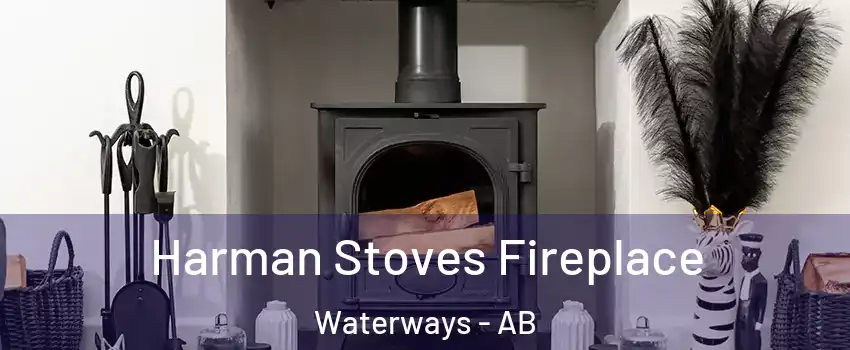  Harman Stoves Fireplace Waterways - AB