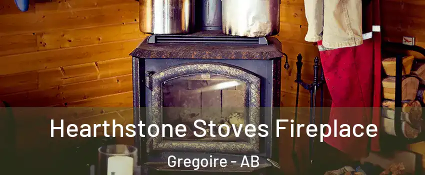  Hearthstone Stoves Fireplace Gregoire - AB