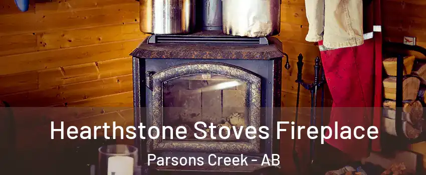  Hearthstone Stoves Fireplace Parsons Creek - AB