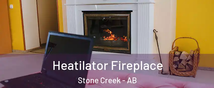  Heatilator Fireplace Stone Creek - AB
