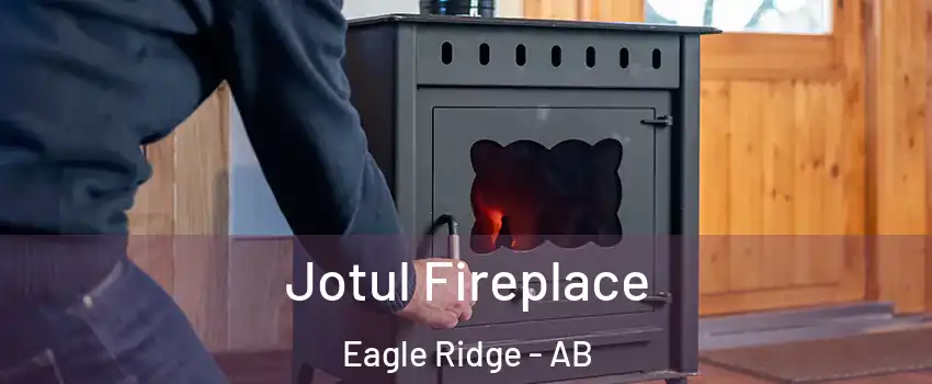  Jotul Fireplace Eagle Ridge - AB