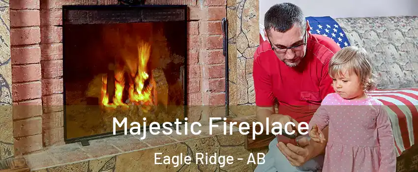  Majestic Fireplace Eagle Ridge - AB