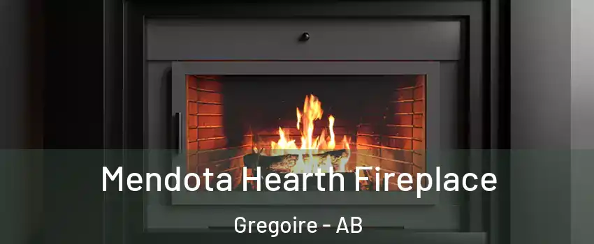  Mendota Hearth Fireplace Gregoire - AB