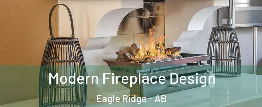  Modern Fireplace Design Eagle Ridge - AB