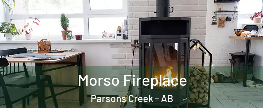  Morso Fireplace Parsons Creek - AB