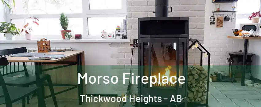  Morso Fireplace Thickwood Heights - AB