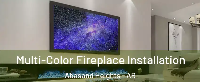  Multi-Color Fireplace Installation Abasand Heights - AB