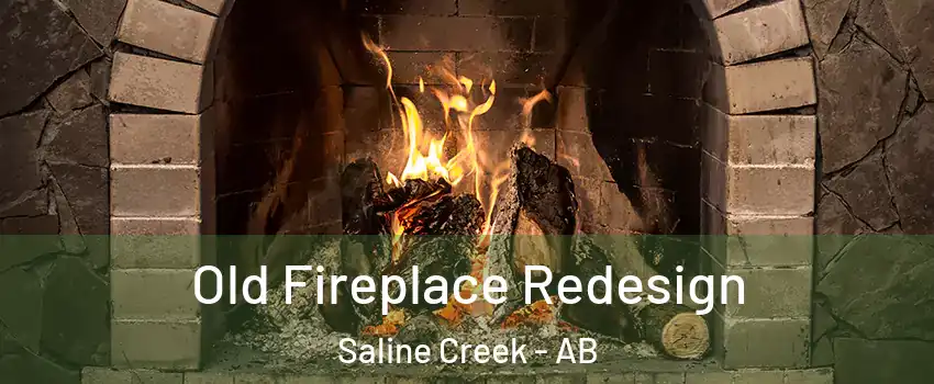  Old Fireplace Redesign Saline Creek - AB