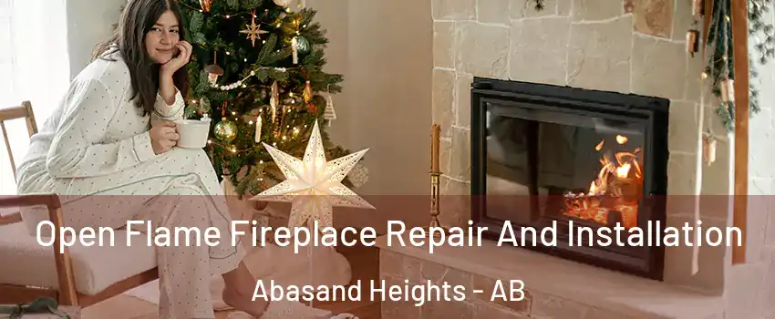  Open Flame Fireplace Repair And Installation Abasand Heights - AB