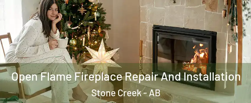  Open Flame Fireplace Repair And Installation Stone Creek - AB