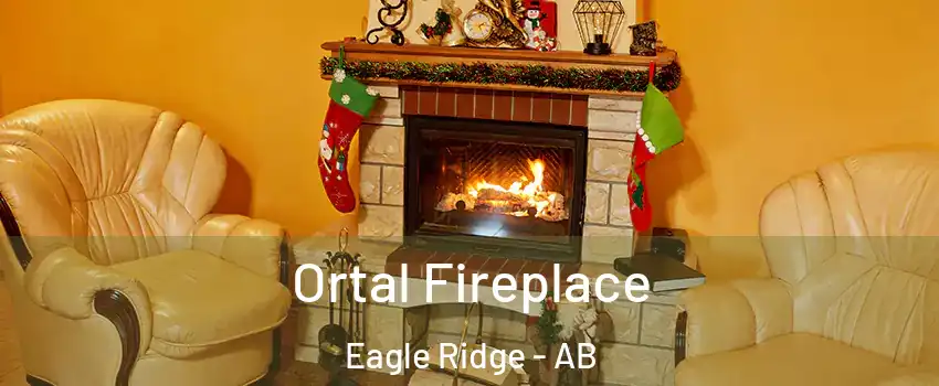  Ortal Fireplace Eagle Ridge - AB