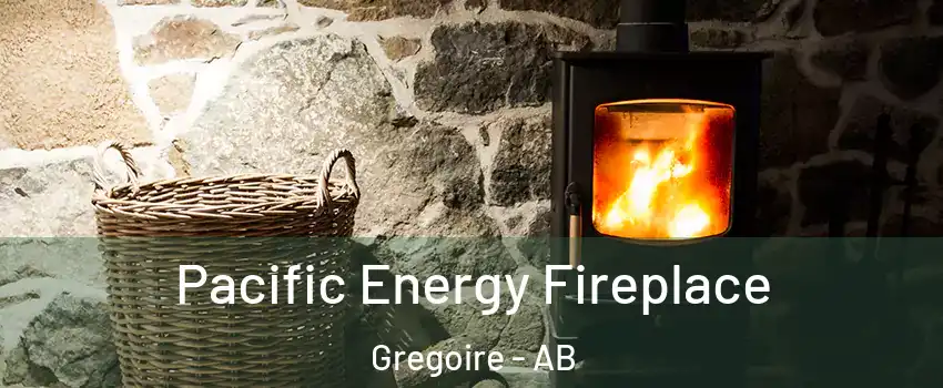  Pacific Energy Fireplace Gregoire - AB