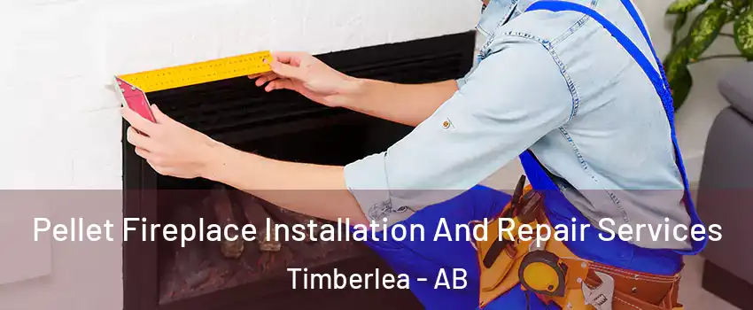  Pellet Fireplace Installation And Repair Services Timberlea - AB
