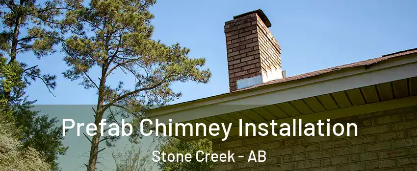  Prefab Chimney Installation Stone Creek - AB