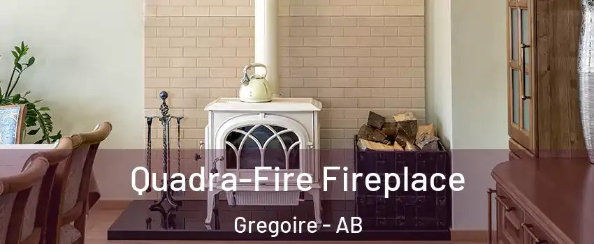  Quadra-Fire Fireplace Gregoire - AB