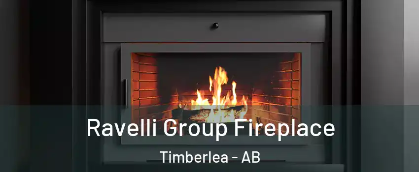  Ravelli Group Fireplace Timberlea - AB