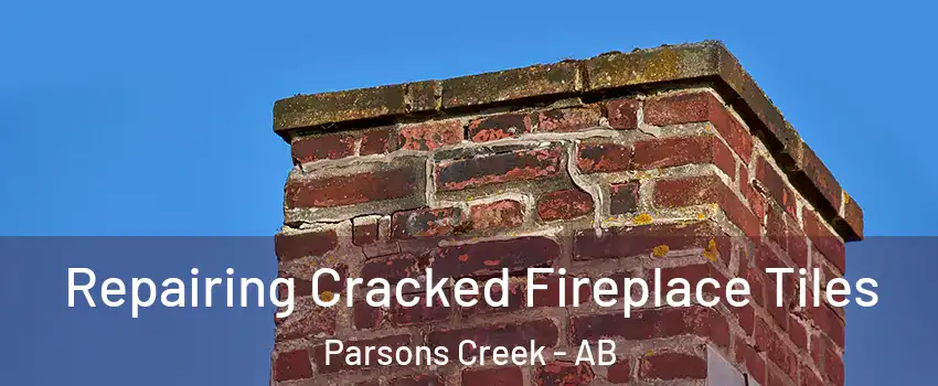  Repairing Cracked Fireplace Tiles Parsons Creek - AB