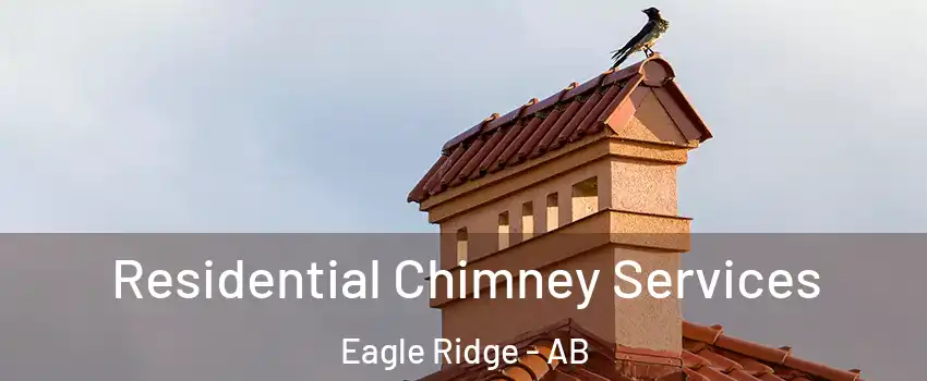  Residential Chimney Services Eagle Ridge - AB
