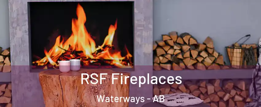  RSF Fireplaces Waterways - AB