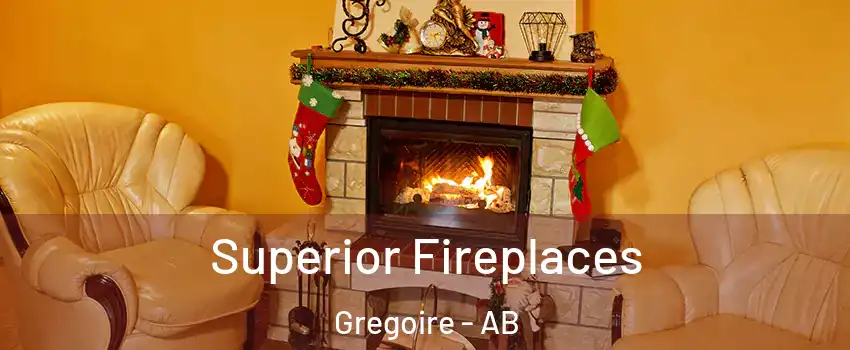  Superior Fireplaces Gregoire - AB