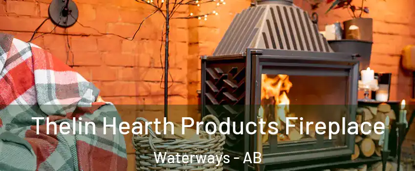  Thelin Hearth Products Fireplace Waterways - AB