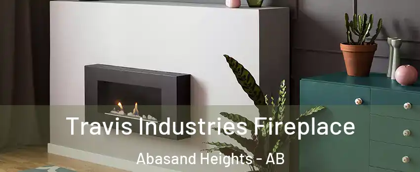  Travis Industries Fireplace Abasand Heights - AB