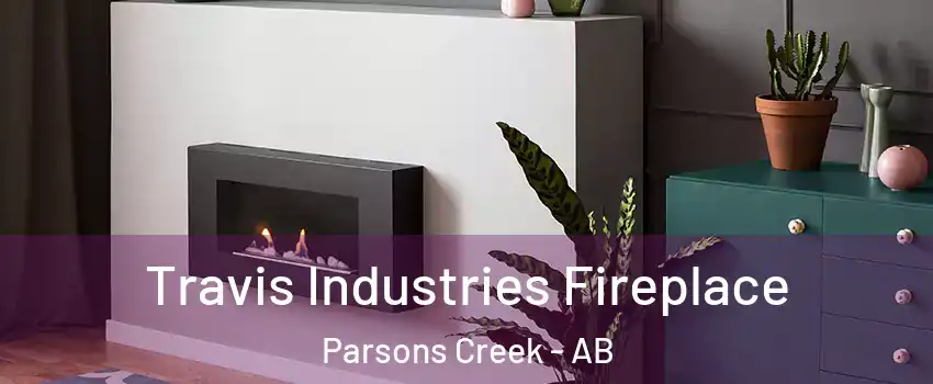  Travis Industries Fireplace Parsons Creek - AB