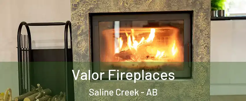  Valor Fireplaces Saline Creek - AB