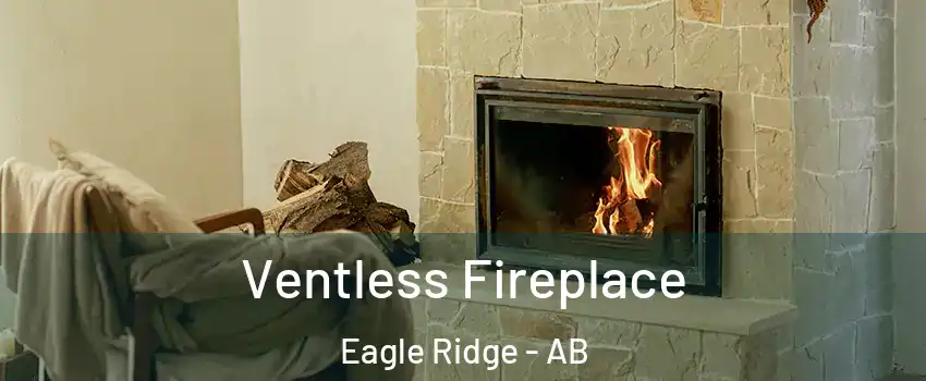  Ventless Fireplace Eagle Ridge - AB