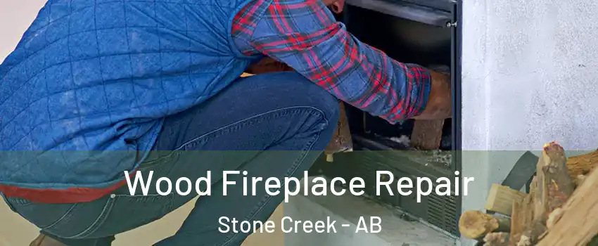  Wood Fireplace Repair Stone Creek - AB