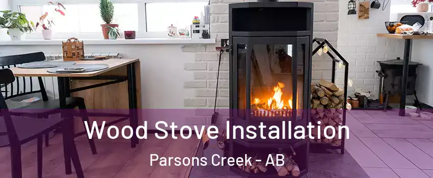  Wood Stove Installation Parsons Creek - AB